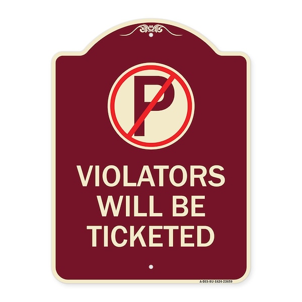 Signmission No Parking Violators Will Ticketed Heavy-Gauge Aluminum Architectural Sign, 24" x 18", BU-1824-23659 A-DES-BU-1824-23659 - main
